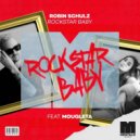 Robin Schulz ft. Mougleta - Rockstar Baby
