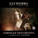 LUCIFERRO & Sasha Sku - Stronger Than Destiny (Short Edit)