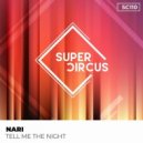 Nari - Tell Me the Night (Original Mix)