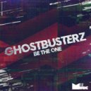 Ghostbusterz - Be The One