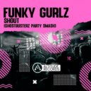 Funky Gurlz - Shout