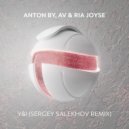 Anton By, AV & Ria Joyse - Y&I (Sergey Salekhov Extended Remix)