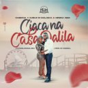 Cheikna, Djidji Di Malaika & Menina Neia - Ciaca na Casa Dalila (Futceru Special Mix)