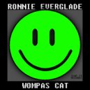 RONNIE EVERGLADE - Wompas Cat (Original Mix)