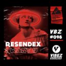 Resendex - I Want U