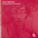 Edu Bravo - Disappointment (Extended Mix)