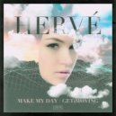 Hervé - Make My Day (Extended Mix)