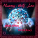MikkiAfflck Featuring Morris Revy - Harmony Unity Love (An AfflickteD Sou Instrumental Mix)