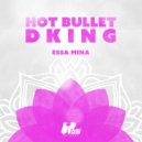 Hot Bullet & DKING - Essa Mina (Original Mix)