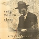 Aitch Frankland - Sing You to Sleep (Original Mix)