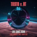 Tiësto Ft. BT - Love Comes Again