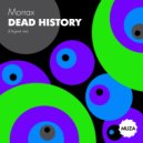 Morrax - Dead History (Original Mix)