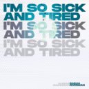 Sasha Goodman - I\'m so sick and tired (Original Mix)