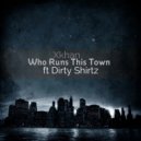 XKHAN & Dirty Shirtz - WHO RUNS THIS TOWN (feat. Dirty Shirtz) ()