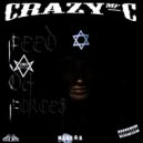 CrazyMF-C - Feed Da Forces ()