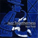 Jazz Togetherness - And I Do ()