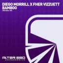 Diego.Morrill & Fher Vizzuett - Bamboo (Original Mix)
