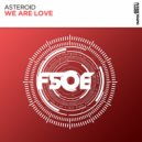 Asteroid - We Are Love (Extended Mix)