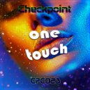 Checkpoint - One Touch (Original Mix)