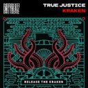 True Justice - Kraken (Original Mix)