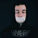 Louie Cut - Blinded (Original Mix)