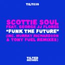 Scottie Soul & George JJ Flores - Funk The Future