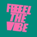 Dazed, Chela - Feel The Vibe