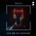 Nice-D - You are my sunshine (Original Mix)
