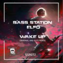 Bass Station & Elfö - Wake up (Original Mix)