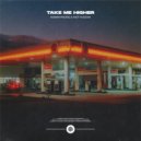Mannymore & Not Kiddin - Take Me Higher