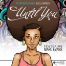 N'Dinga Gaba & DJ Spen Ft. Marc Evans - Until You