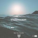Lee Roy Mon\'do - Tranceocean (Original Mix)