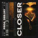 Proa Deejay - Closer (Original Mix)