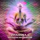Vitamina C - Estados Esotéricos (Original Mix)