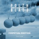 Polzn Bladz - Perpetual Emotion