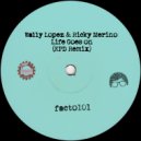 Wally Lopez & Ricky Merino - Life Goes On (KPD Remix)