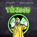 Victor Nava & Andres Cervantes - Toxicos (feat. Andres Cervantes) ()
