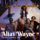 Alias Wayne & Ranzel X. Kendrick - Love One Another ()