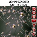 John Spider - Let It Ride (Extended Dub)