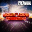 Digital Industries - Your Love (DI23Mix) (Digital Industries Remix)