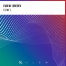 Evgeny Lebedev - Echoes (Extended Mix)