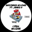 Brothers In Lows Ft. James D - I Fell In Love (Original Mix)