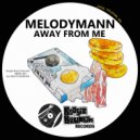 Melodymann - Away From Me (Original Mix)