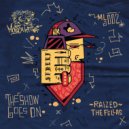 Raized, The Fellas (US) - The Show Goes On