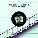 Mr.Tune, Kimicoh - Don\'t Change (Deep Mix)