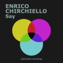 Enrico Chirchiello - Say (Edit)