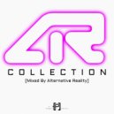 Alternative Reality - C O L L E C T I O N
