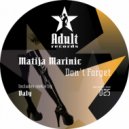 Matija Marinic - Don\'t Forget (Valy Remix)