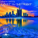 Charles Gatling - Lost In Detroit (Original Mix)