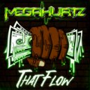 Megahurtz - That Flow (Original Mix)